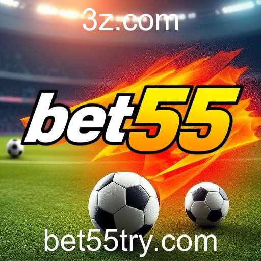 Apostas Esportivas no Bet55: Uma Experiência Completa para Apostadores